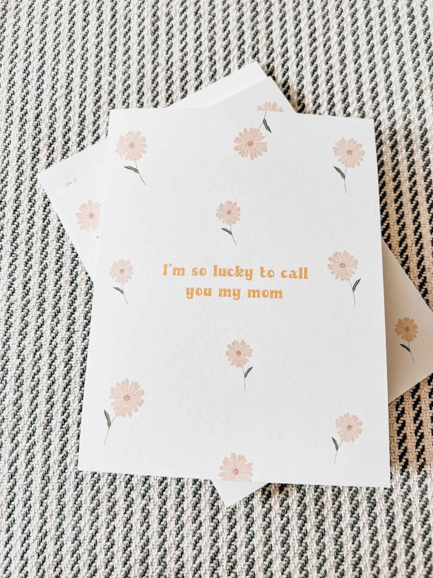 So Lucky to Call You Mom Card