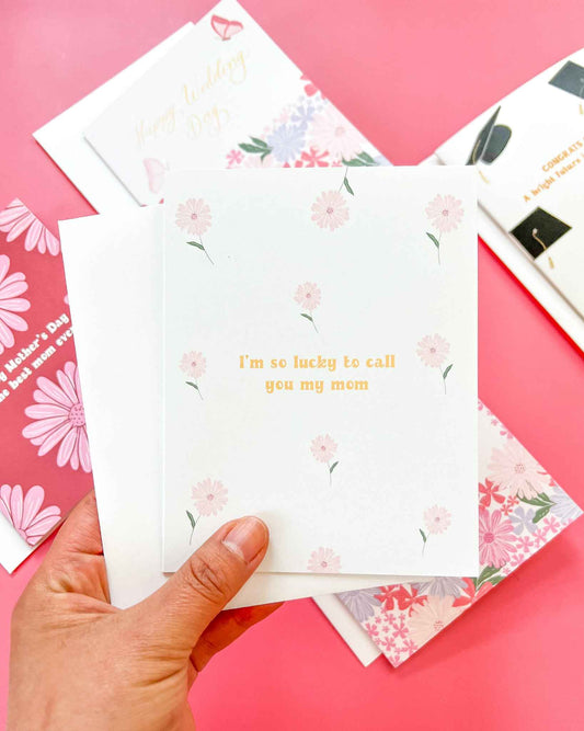 So Lucky to Call You Mom Card