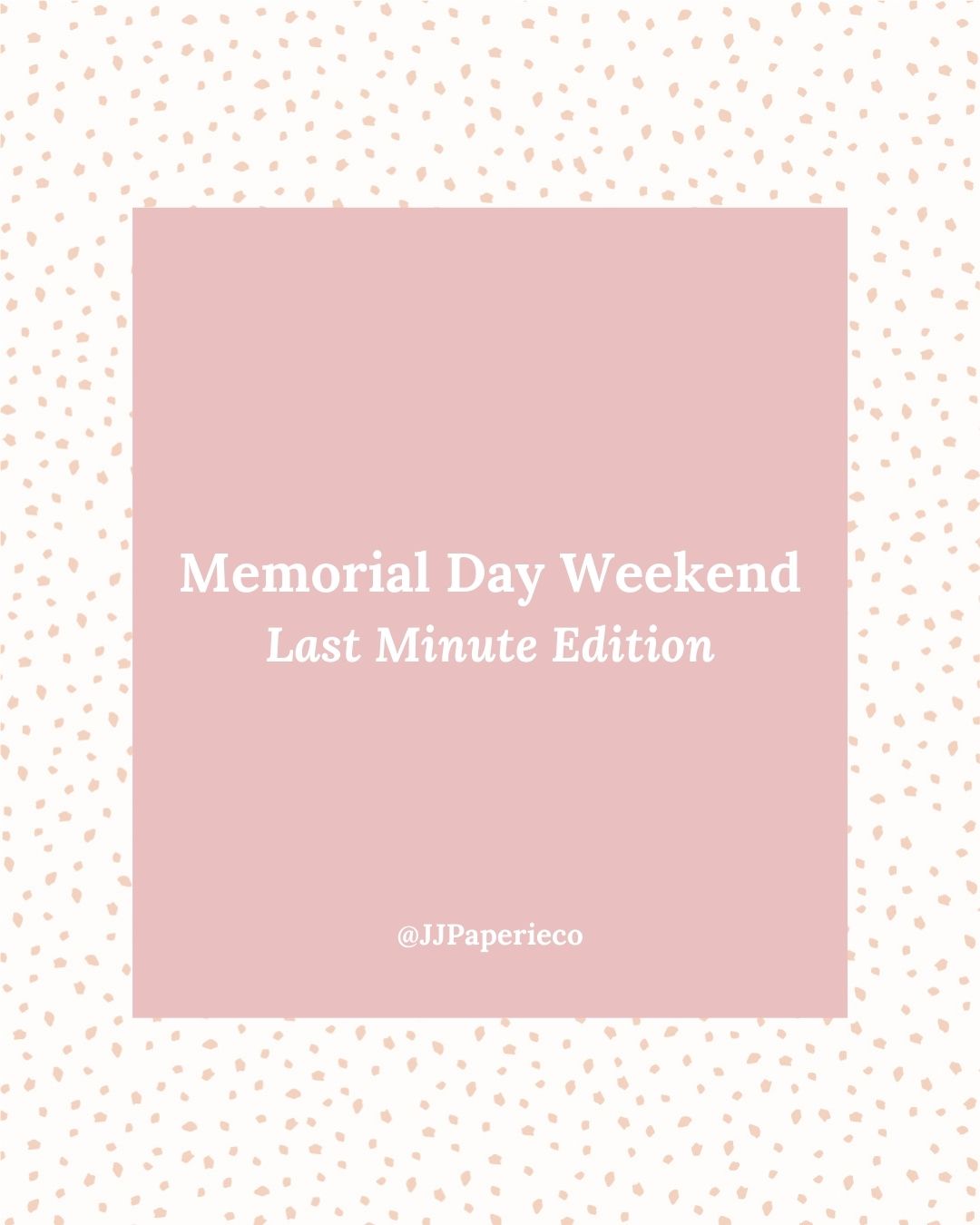 What to Do During Memorial Day Weekend  - Last Minute Edition: