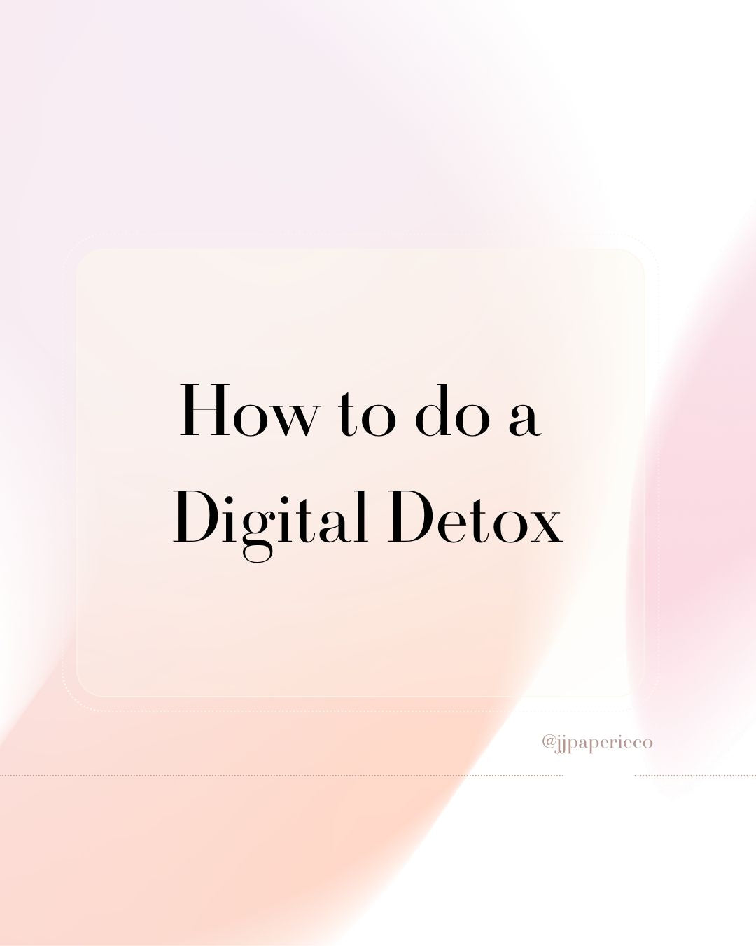 How to do a Digital Detox