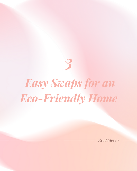 Small Steps for a Sustainable Home: 3 Doable Swaps to Reduce Waste