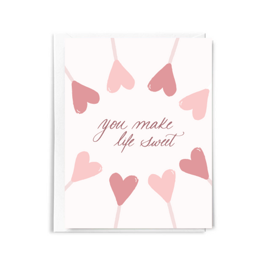 Sweet Relationship Card - You Make Life Sweet